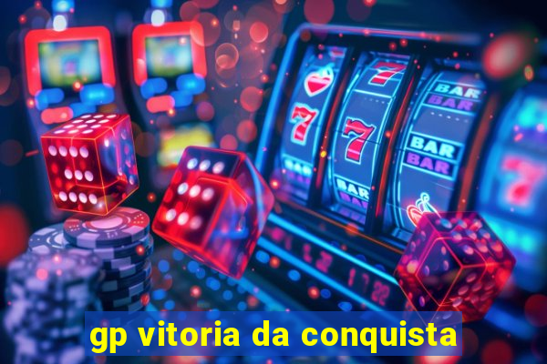 gp vitoria da conquista